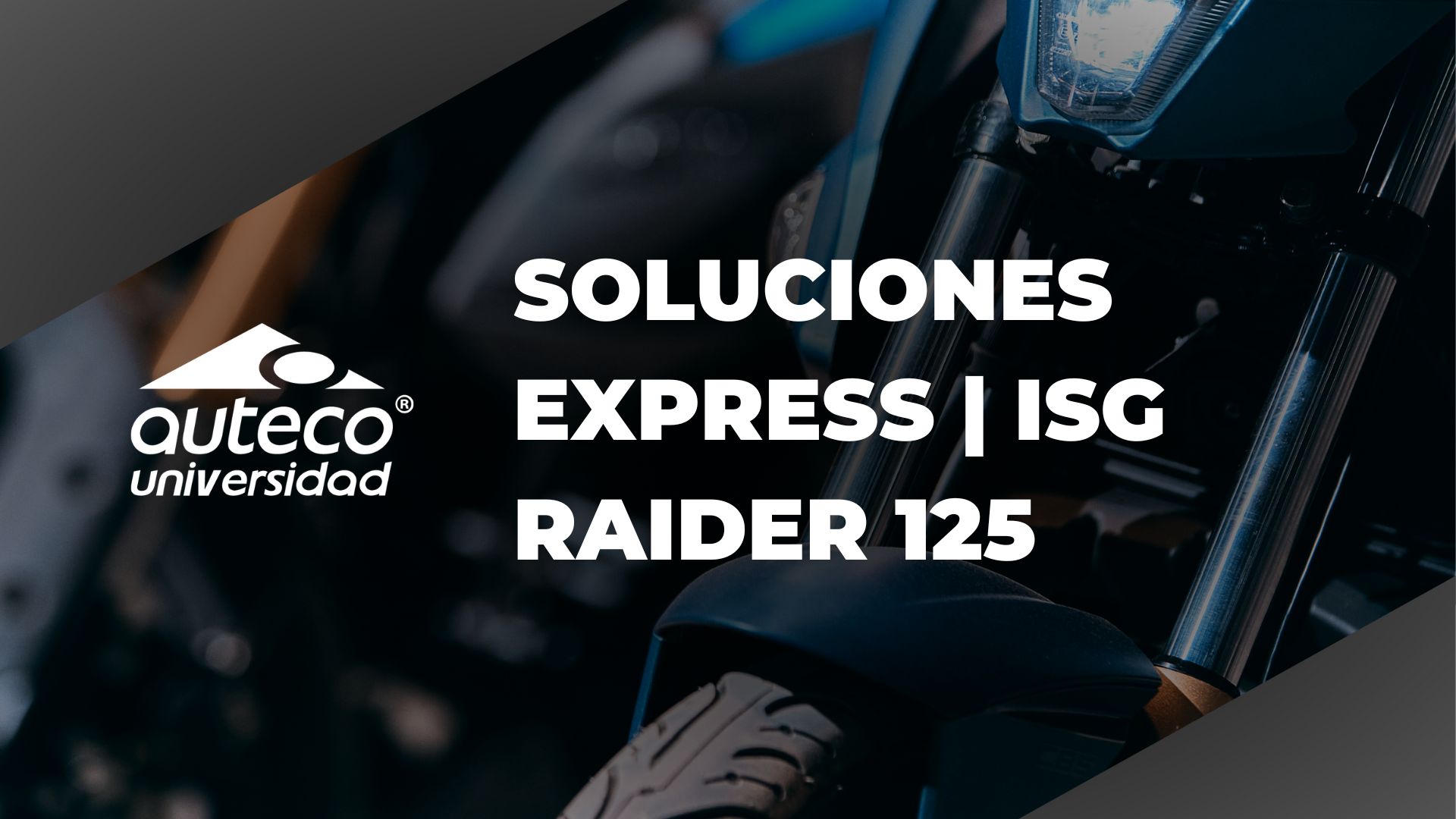 Soluciones Express Isg Raider Universidad Auteco