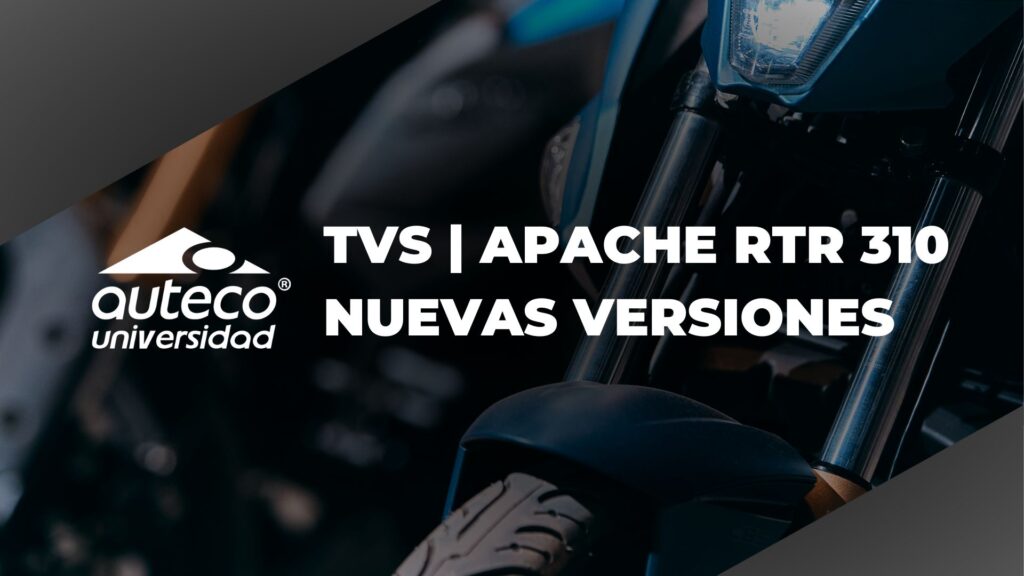 TVS Apache RTR 310 Nuevas Versiones Universidad Auteco