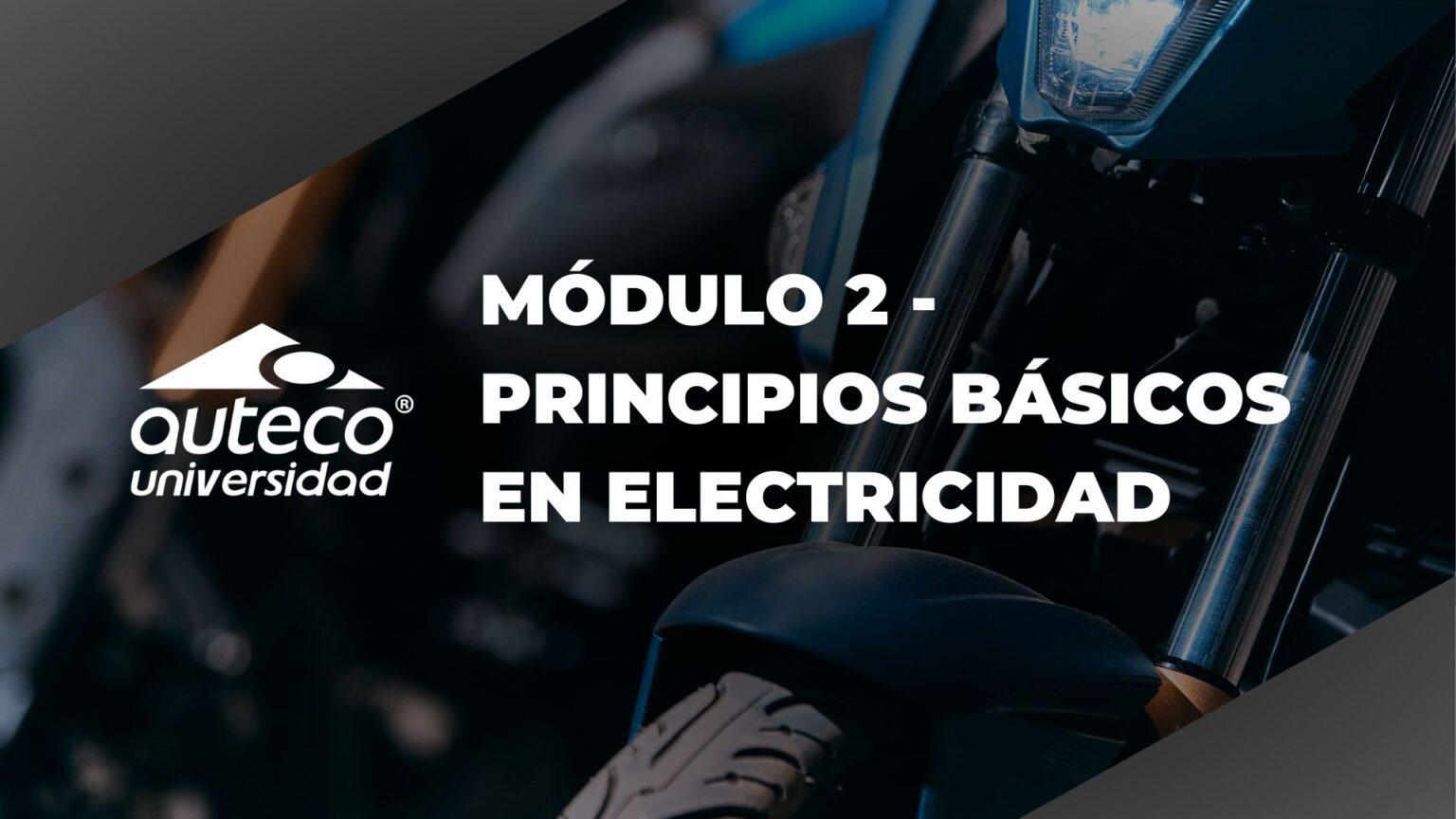Módulo 2 – Principios básicos en electricidad – Universidad Auteco